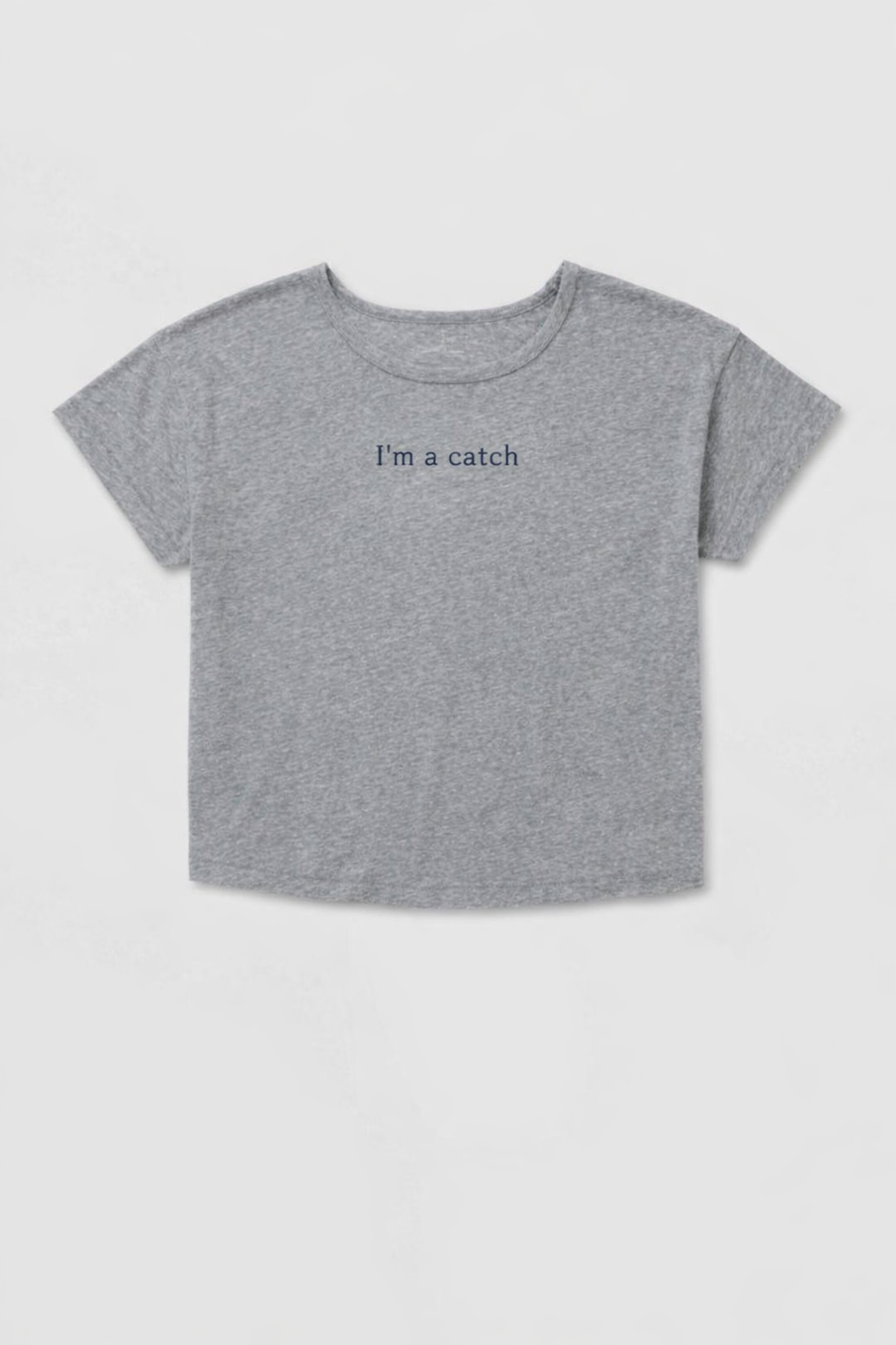 I’m a Catch Tee