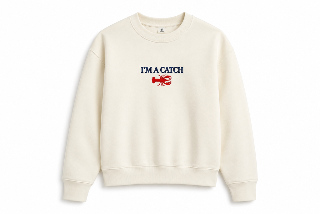 I'M A CATCH Embroidered Crew Neck