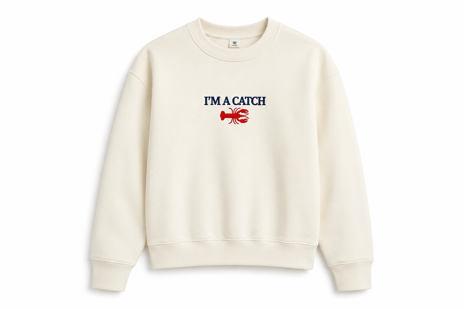 I'M A CATCH Embroidered Crew Neck